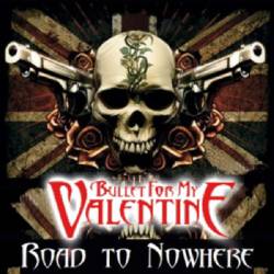 Bullet For My Valentine : Road to Nowhere